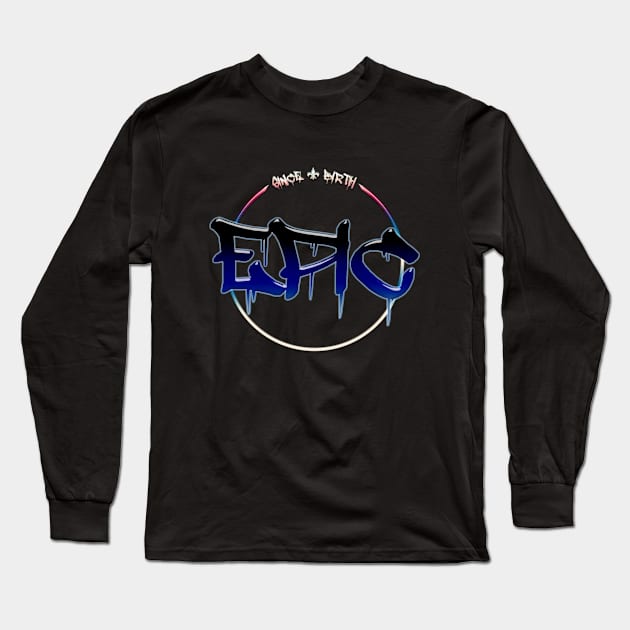 Epic Long Sleeve T-Shirt by Sinmara